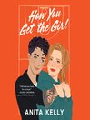 Cover image for How You Get the Girl